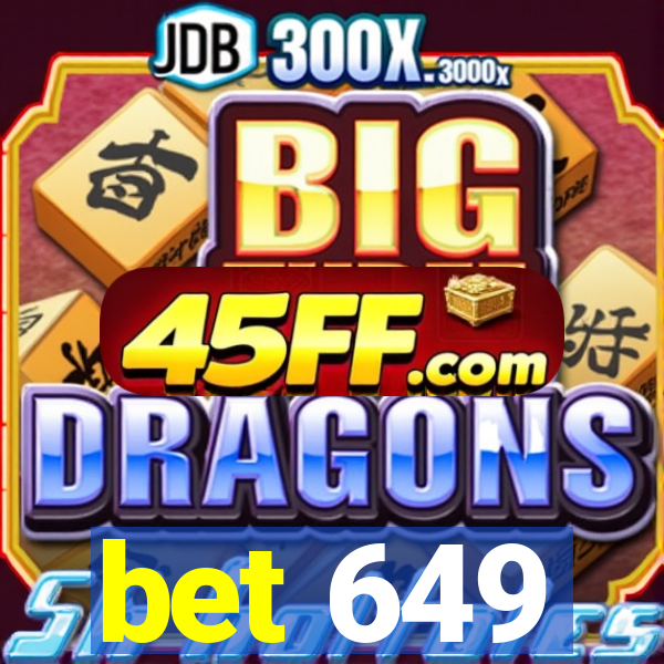 bet 649